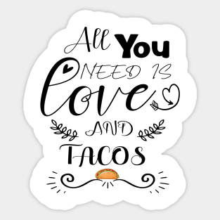 All You Need Is Love and Tacos Cute Funny cute Valentines Day Sticker